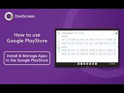 Install and Manage Apps in the OneScreen App Store - T7 Training