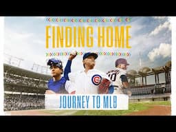 Finding Home: Journey to MLB