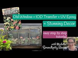 DIY : Upcycle a Window with IOD Transfer & Resin