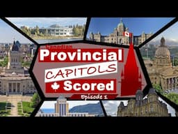 Canadian Provincial Capitols Scored: Episode One