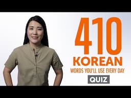 Quiz | 410 Korean Words You'll Use Every Day - Basic Vocabulary #81