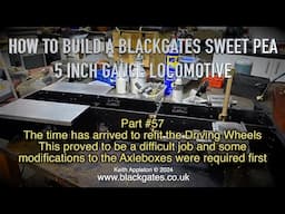 A BLACKGATES SWEET PEA LOCOMOTIVE BUILD - PART #57