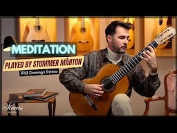 Stummer Márton plays "Meditation" on a 1933 Domingo Esteso Classical Guitar