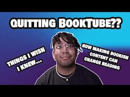 I'm Quitting BookTube.