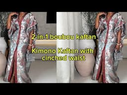 How To Cut and Sew a BouBou Kaftan Kimono Dress with Snatched Waist