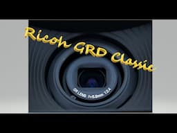 Ricoh GRD Classic reprise