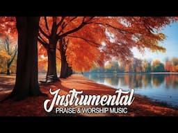 Christian Instrumental Music - Prayer Background Music - Peaceful Worship Instrumental Music