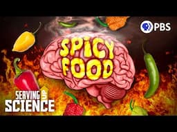 Why Does Spicy Food Burn? The Painful Science of Capsaicin  | Serving Up Science