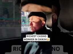 The RICHEST CASINO Worker in Sikkim 😳