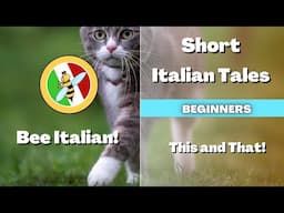 Learn Italian with Tales: This and That - Beginner Level - Bee Italian