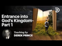 Entrance into God's Kingdom - Part 1A (1:1)