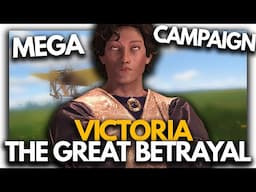 The Greatest Betrayal - Paradox Mega Campaign Victoria