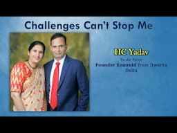 Challenges Can't Stop Me by H.C. Yadav, Ex-Air Force.