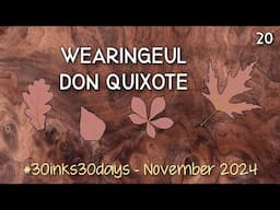 20 Wearingeul Don Quixote | #30inks30days [November 2024]