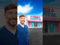 MrBeast Paid for a Free Hospital