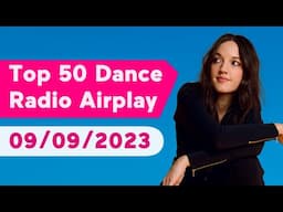 🇺🇸 TOP 50 DANCE RADIO AIRPLAY CHART (SEPTEMBER 9, 2023) | MEDIABASE