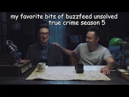 my favorite bits of buzzfeed unsolved true crime season 5