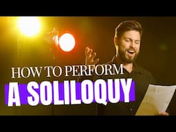 Essential Soliloquy Techniques You Need to Know | Acting Shakespeare for Beginners