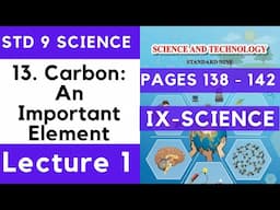 9th Science | Chapter 13 | Carbon Lecture 1 | Class 9 Maharashtra Board SSC