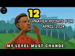 MY LEVEL MUST CHANGE | prayer for the month of April (CHRISTIAN ANIMATION)