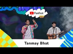 Tanmay Bhat | YouTube Fanfest India 2024