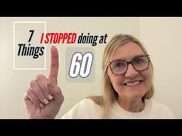 7 Things I Stopped Doing at 60 Which Will Help Me Grow on YouTube