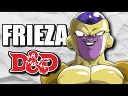 How to build FRIEZA from DBZ and Super in D&D 2024