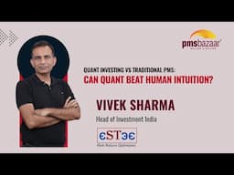 Building a PMS Portfolio in 2025 with Quant Strategies: Expert Advice | Vivek Sharma, Estee Advisors