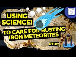 Stabilizing Rusty Iron Meteorites ☄️ (Part 2) Electrolysis & Galvanic Rust Treatments Craig Zlimen