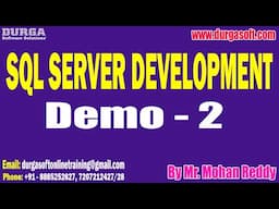 SQL SERVER DEVELOPMENT tutorials || Demo - 2 || by Mr. Mohan Reddy On 04-02-2025 @7PM IST