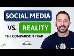 Social Media vs. Reality: Why Comparing Yourself is Misleading