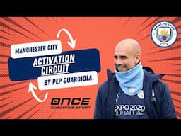 Manchester City Activation Circuit | Pep Guardiola