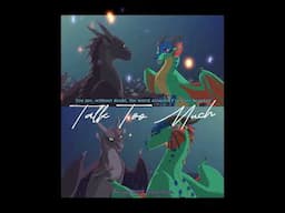 Glory X Deathbringer - You Talk Too Much #wof #wingsoffire #ships #glorybringer #gloryxdeathbringer