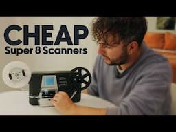 I Tried CHEAP Super 8 Scanners So You Don’t Have To