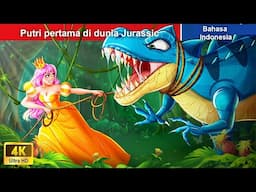 Putri pertama di dunia Jurassic 👸 Dongeng Bahasa Indonesia ✨ WOA Indonesian Fairy Tales