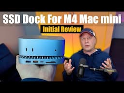 Dock with SSD For The M4 Mac mini - Raycue SSD Hub Initial Review