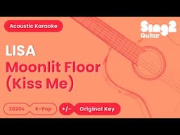 LISA - Moonlit Floor (Kiss Me) Acoustic Karaoke