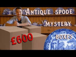 £600 Spode Mystery Boxes - Antique Haul - Unboxing video