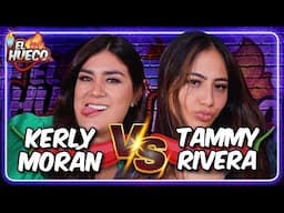 TAMMY RIVERA VS KERLY MORÁN EN EL HUECO🌶️🔥🙌🏼