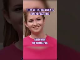 Teens meet strict parents for the first time😳 #WorldsStrictestParents #parentingteens #strictparents