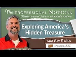 Exploring America’s Hidden Treasure with Ben Raines