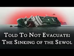 Told To Not Evacuate: The Sinking of the Sewol | Fascinating Horror