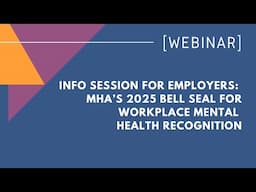 Info Session For Employers: MHA’s 2025 Bell Seal for Workplace Mental Health Recognition