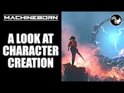 A Look At Machineborn Character Creation | December 2023