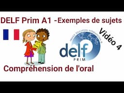 DELF Prim A1 - Compréhension de l'oral | Exemples de sujets - vidéo 04