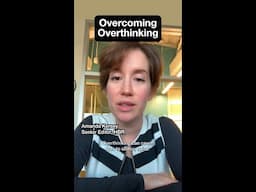 Overcoming Overthinking