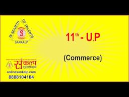 online sankalp // 11 UP Commerce By - N.P Pandey Sir