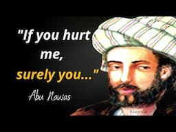 15 Quotes of Abu Nawas The Arabic Poet Full of Prayers and Life Motivation || wisequotes Lifequotes