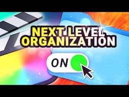 Final Cut Pro Advanced Organization Tips You Didn't Know Were Possible