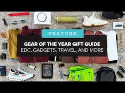 Our GEAR of the YEAR for 2024: 31 Gift Ideas for EDC, Travel, and More!